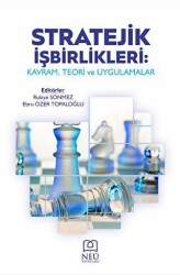 Stratejik İşbirlikleri: Kavram, Teori ve Uygulamalar - Necmettin Erbakan Üniversitesi Yayınları