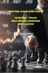 Stratejik Karar Alma Süreci ve Muhasebe - Finans Bilgi Sistemi İlişkisinde Bilgi Kalitesi - Gece Kitaplığı