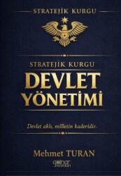 Stratejik Kurgu - Devlet Yönetimi - Gülnar Yayınları