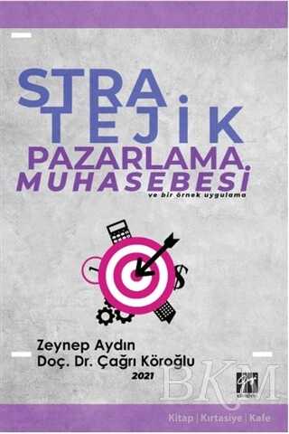 Stratejik Pazarlama Muhasebesi ve Bir Örnek Uygulama - Gazi Kitabevi