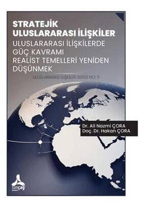 Stratejik Uluslararası İlişkiler Uluslararası İlişkilerde Güç Kavramı Realist Temelleri Yeniden Düşü - 1