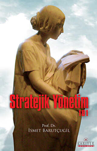 Stratejik Yönetim 101 - Kariyer Yayınları