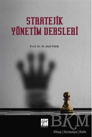 Stratejik Yönetim Dersleri - Gazi Kitabevi
