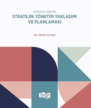 Stratejik Yönetim | Stratejik Yönetim Yaklaşımı ve Planlaması