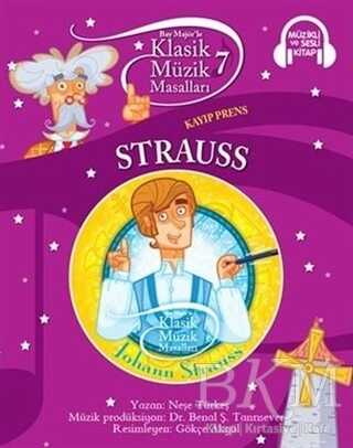 Strauss - Klasik Müzik Masalları 7 - Doğan Egmont Yayıncılık
