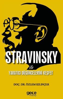 Stravınsky ile Yaratıcı Düşüncelerini Keşfet