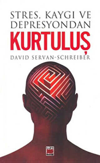 Stres, Kaygı ve Depresyondan Kurtuluş - 1