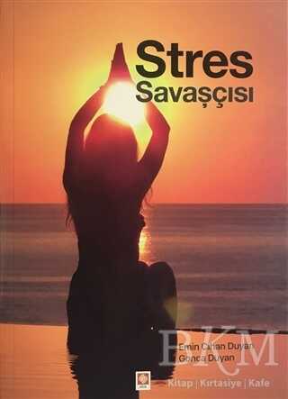 Stres Savaşçısı - Ekin Basım Yayın