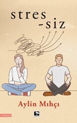 Stres-siz - Çınaraltı Yayınları