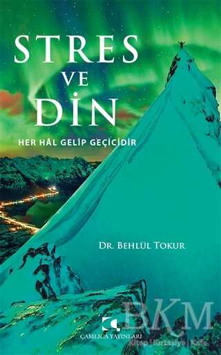 Stres ve Din - Çamlıca Yayınları