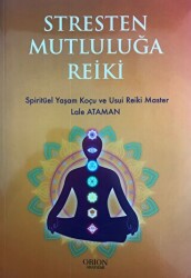 Stresten Mutluluğa Reiki - Orion Kitabevi