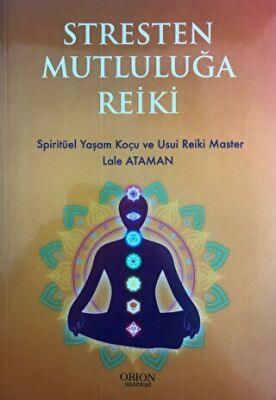 Stresten Mutluluğa Reiki - 1