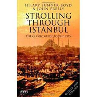 Strolling Through Istanbul: The Classic Guide To The City