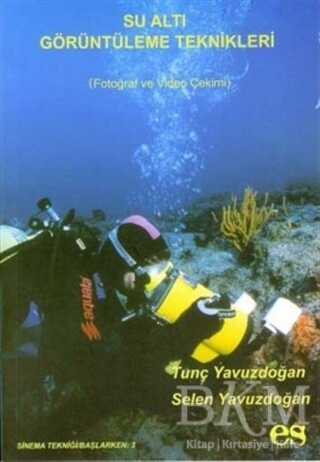Su Altı Görüntüleme Teknikleri Fotoğraf ve Vedio Çekimi - 1