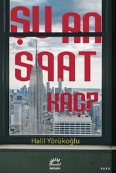 Şu An Saat Kaç? - İletişim Yayınevi