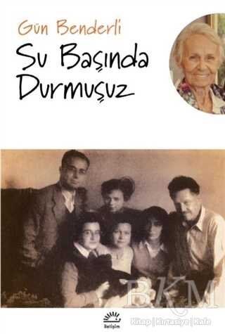 Su Başında Durmuşuz - İletişim Yayınevi