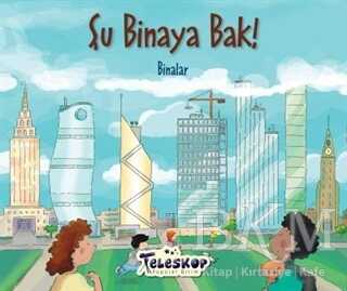 Şu Binaya Bak! - Teleskop Popüler Bilim