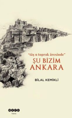 Şu Bizim Ankara- tâş u toprak âresinde - 1