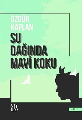 Su Dağında Mavi Koku - 40 Kitap