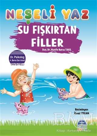 Su Fışkırtan Filler - Neşeli Yaz - Martı Çocuk Yayınları