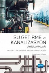 Su Getirme ve Kanalizasyon Uygulamaları - Nobel Akademik Yayıncılık