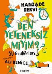 Su Günlükleri 3 - Ben Yeteneksiz miyim? - Tudem Yayınları