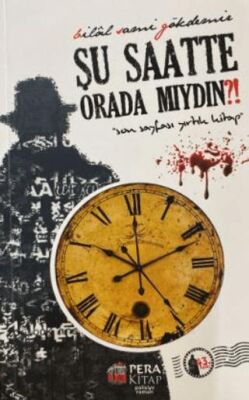 Şu Saatte Orada Mıydın? - 1