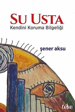 Su Usta - Kendini Koruma Bilgeliği - Telve Kitap