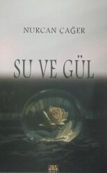 Su ve Gül - J&J Yayınları
