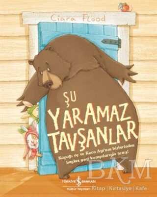 ŞU YARAMAZ TAVŞANLAR - İş Bankası Kültür Yayınları