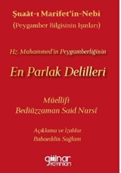 Şuaat-ı Marifetin-nebi Peygamber Bilgisinin Işınları Hz. Muhammed’in Peygamberliğinin En Parlak Delilleri - Gülnar Yayınları