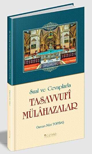 Sual ve Cevaplarla Tasavvufi Mülahazalar - Yüzakı Yayıncılık