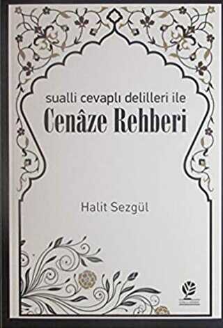 Sualli Cevaplı Delilleri İle Cenaze Rehberi - 1