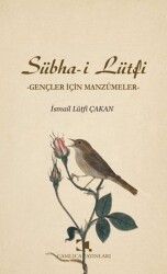 Sübha-i Lütfi - Gençler İçin Manzumeler - Çamlıca Yayınları