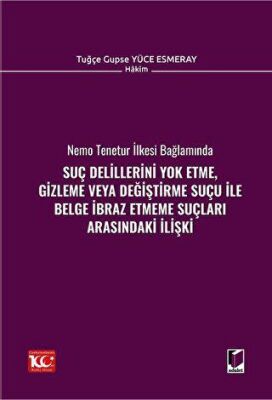 Suç Delillerini Yok Etme, Gizleme veya Değiştirme Suçu ile Belge İbraz Etmeme Suçları Arasındaki İli - 1