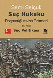 Suç Hukuku Dogmatiği ve-ya Grameri - İmge Kitabevi Yayınları