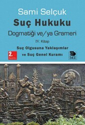 Suç Hukuku Dogmatiği ve-ya Grameri - İmge Kitabevi Yayınları