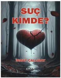 Suç Kimde? - Liman Yayınevi