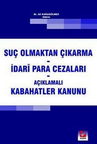 Suç Olmaktan Çıkarma - İdari Para Cezaları - Seçkin Yayıncılık