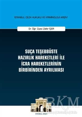 Suça Teşebbüste Hazırlık Hareketleri İle İcra Hareketlerinin Birbirinden Ayrılması - On İki Levha Yayınları