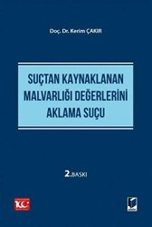 Suçtan Kaynaklanan Malvarlığı Değerlerini Aklama Suçu - 2