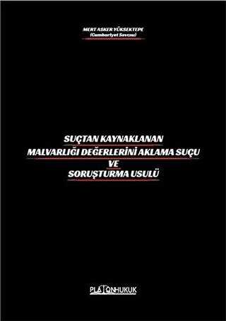 Suçtan Kaynaklanan Malvarlığı Değerlerini Aklama Ve Soruşturma Usulü - Platon Hukuk