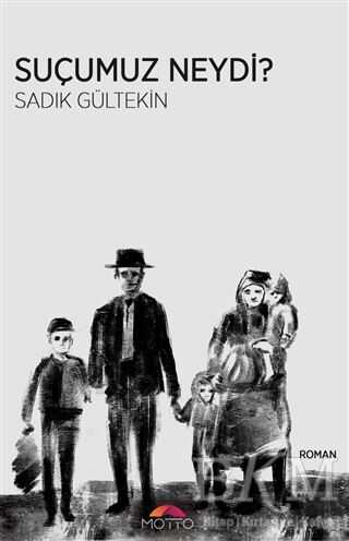 Suçumuz Neydi? - Motto Yayınları