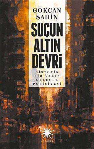 Suçun Altın Devri - Antares Yayınları