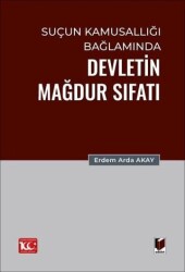 Suçun Kamusallığı Bağlamında Devletin Mağdur Sıfatı - Adalet Yayınevi