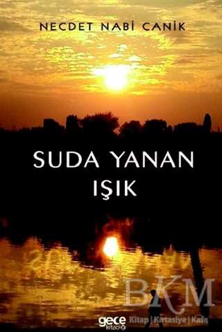 Suda Yanan Işık - Gece Kitaplığı