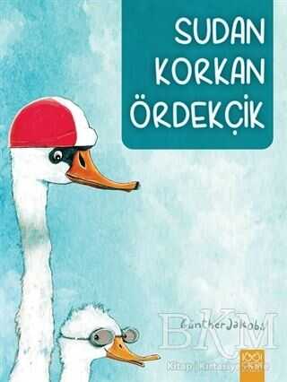 Sudan Korkan Ördekçik - 1001 Çiçek Kitaplar
