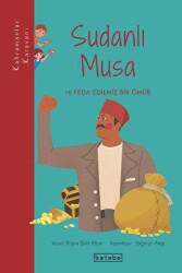 Sudanlı Musa ve Feda Edilmiş Bir Ömür - 2