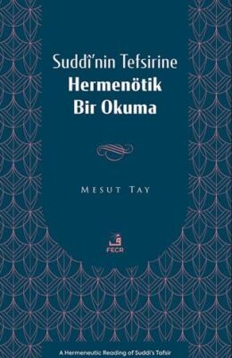 Suddî’nin Tefsirine Hermenötik Bir Okuma - 1