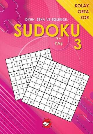 Sudoku 3 - Oyun, Zeka ve Eğlence: Kolay Orta Zor - Beyaz Balina Yayınları